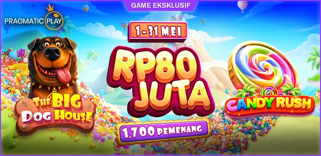 May Game Exclusive - Candy Rush & The Big Dog House